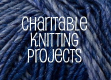 Charitable Knitting Projects